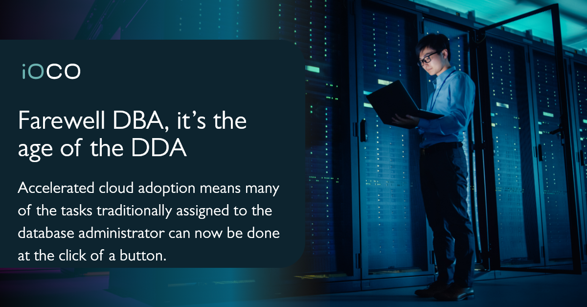 Farewell DBA, it’s the age of the DDA